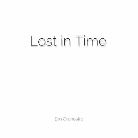 Lost in Time | Boomplay Music