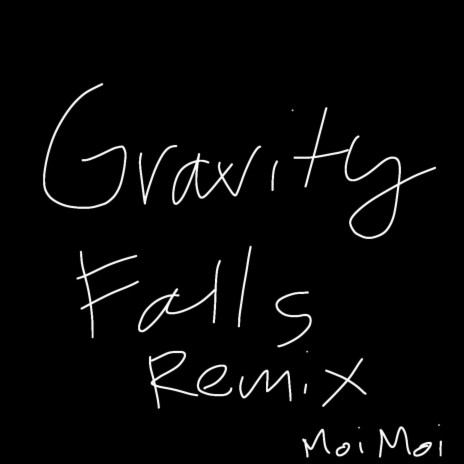 GRAVITY FALLS (REMIX) | Boomplay Music