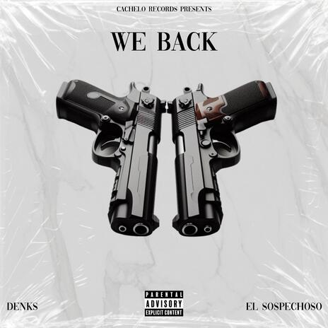 We Back ft. El Sospechoso | Boomplay Music