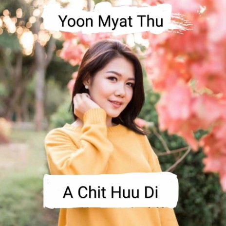 A Chit Huu Di | Boomplay Music