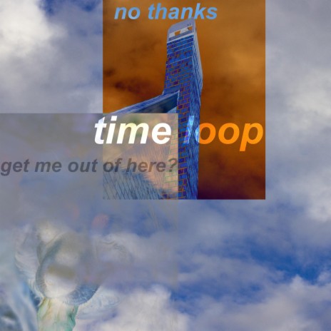 time loop? go away | Boomplay Music