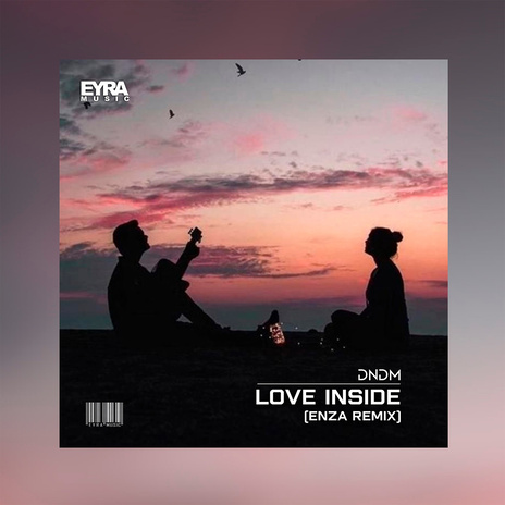 Love Inside (ENZA Remix) | Boomplay Music