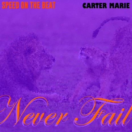 Never Fail (feat. Carter Marie) | Boomplay Music