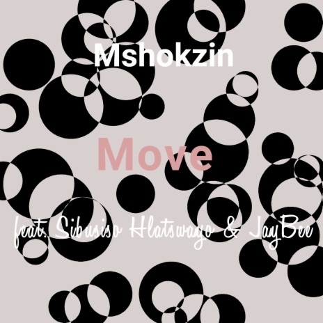 Move ft. Sibusiso Hlatswayo & JayBee | Boomplay Music