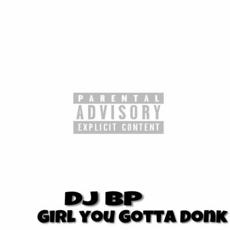 Girl You Gotta Donk (RMX) | Boomplay Music