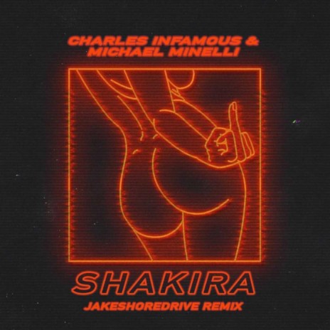 Shakira Pt. 2 (feat. Charles Infamous & Michael Minelli)