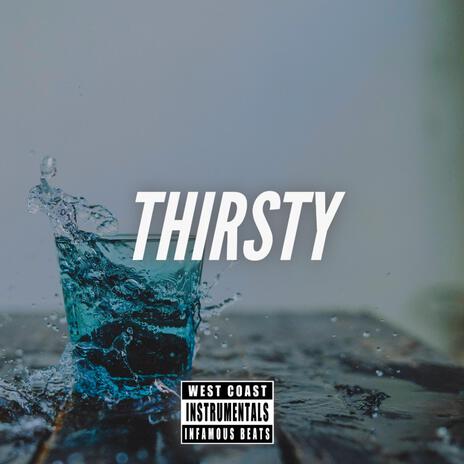 Thirsty | Boomplay Music