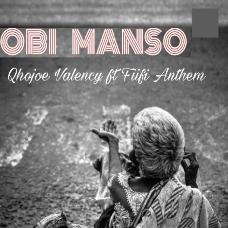 Obi Manso ft. Fiifi Anthem