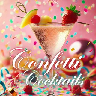 Confetti and Cocktails: Smooth Jazz for After Work Cocktails
