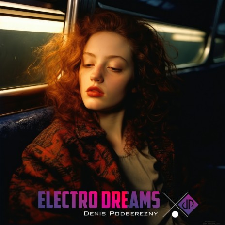 Electro Dreams | Boomplay Music