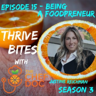 S 3 Ep 15 - Being A Foodpreneur with NextGenChef Founder Justine Reichman