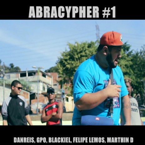 Abracypher #1 ft. GPO, Blackiel, Felipe Lemos & Marthin D