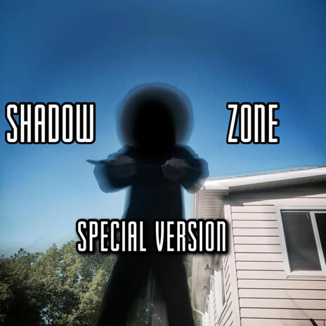 Shadow Zone (Special Version) | Boomplay Music