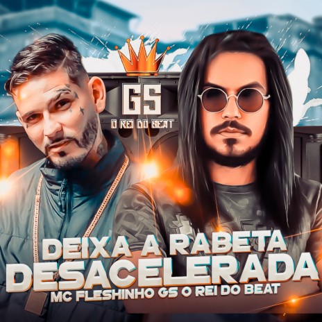 Deixa a Rabeta Desacelerada ft. MC Fleshinho | Boomplay Music