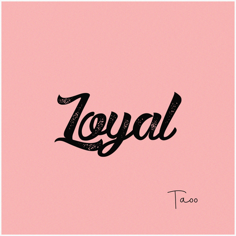 Loyal | Boomplay Music