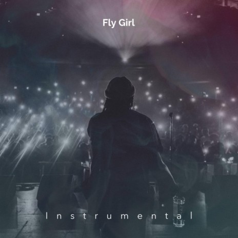 Fly Girl | Boomplay Music