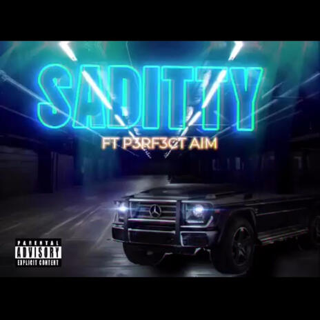 Saditty ft. P3RF3CTAIM | Boomplay Music