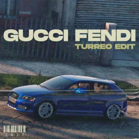 Gucci Fendi (Turreo Edit) | Boomplay Music