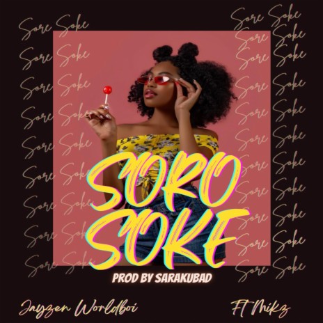 Soro Soke ft. Mikz | Boomplay Music