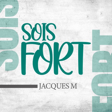 Sois fort | Boomplay Music