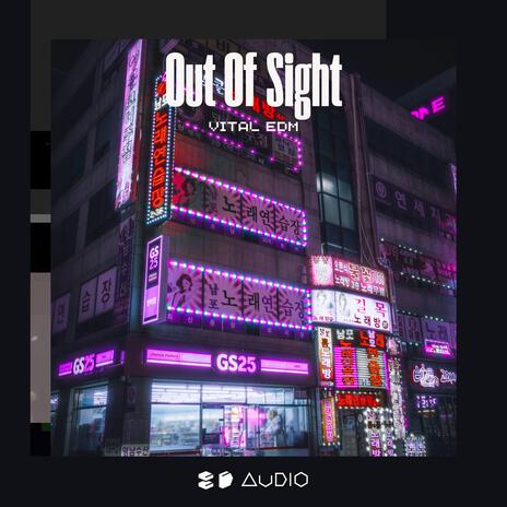 Out of Sight ft. 8D Audio & 8D Tunes | Boomplay Music