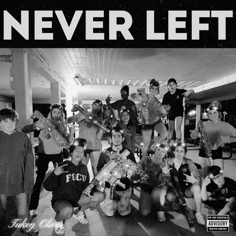 NEVER LEFT | Boomplay Music