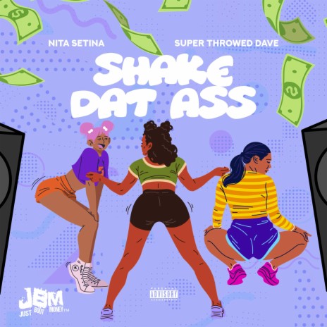 Shake Dat Ass ft. Super Throwed Dave | Boomplay Music