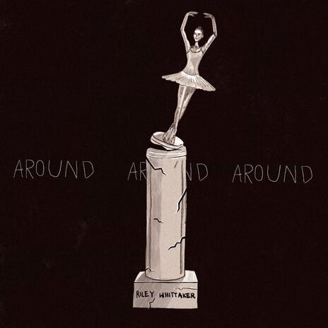 around around around | Boomplay Music