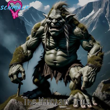 The Mountain Troll | Boomplay Music