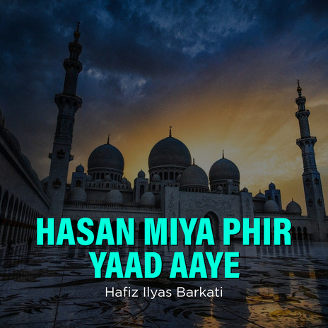 Hasan Miya Phir Yaad Aaye