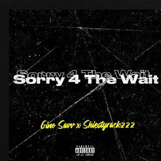 Sorry 4 The Wait