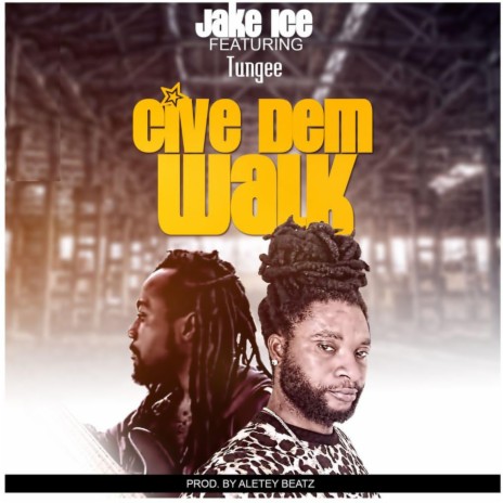 Give Dem Walk ft. Tungee | Boomplay Music