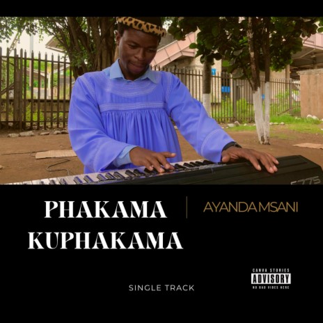 PHAKAMA KUPHAKAMA | Boomplay Music