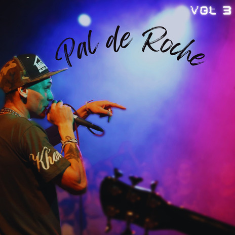 PAL DE ROCHE VOL 3 ft. cielo dblues & el saiya polo | Boomplay Music