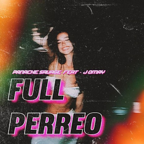Full Perreo ft. J Omay