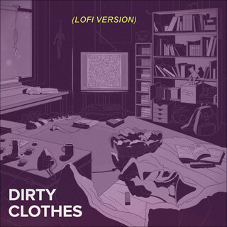 dirty clothes (lofi version) ft. Dariush lyrics | Boomplay Music