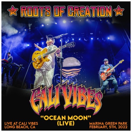 Ocean Moon (Live at Cali Vibes Festival, Long Beach, CA 2/5/22) ft. Brett Wilson | Boomplay Music