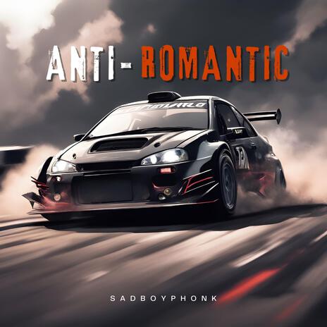 ANTI-ROMANTIC | Boomplay Music