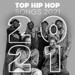 2021 Top Hip Hop Songs - Ghana