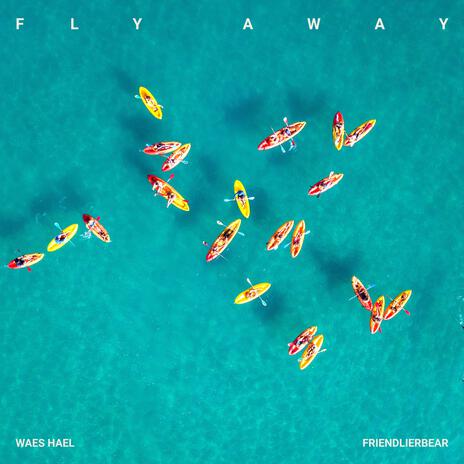 FLY AWAY ft. Waes Hael