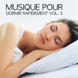 Musique Pour Dormir Rapidement, Vol. 5