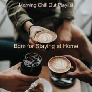 Bgm for Staying at Home