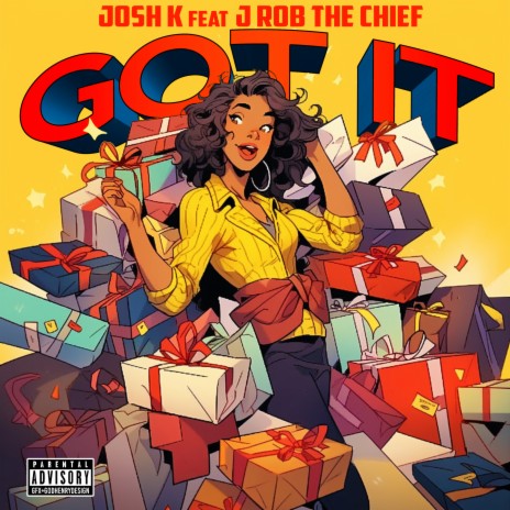 Got It ft. J.Rob The Chief | Boomplay Music