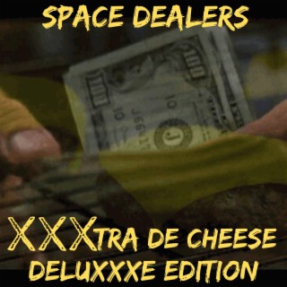 XXXtra de Cheese (Deluxxxe Edition)