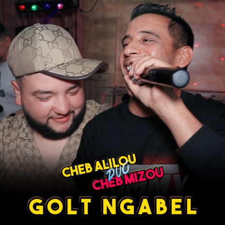 Golt Ngabel Live ft. Cheb Mizou | Boomplay Music