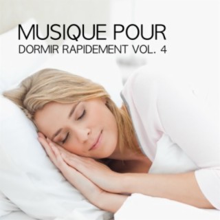 Musique pour Dormir Rapidement, Vol. 4