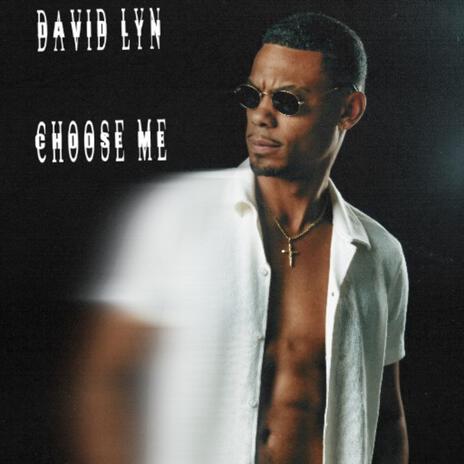 Choose Me | Boomplay Music