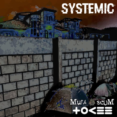 Systemic ft. TOKEE | Boomplay Music
