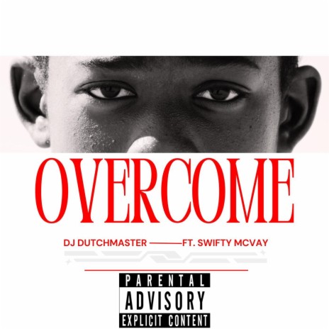 Overcome (feat. Swifty Mcvay)