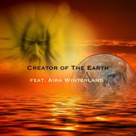 Creator of the Earth ft. Aira Winterland | Boomplay Music